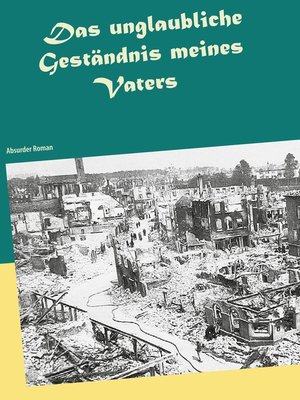 cover image of Das unglaubliche Geständnis meines Vaters